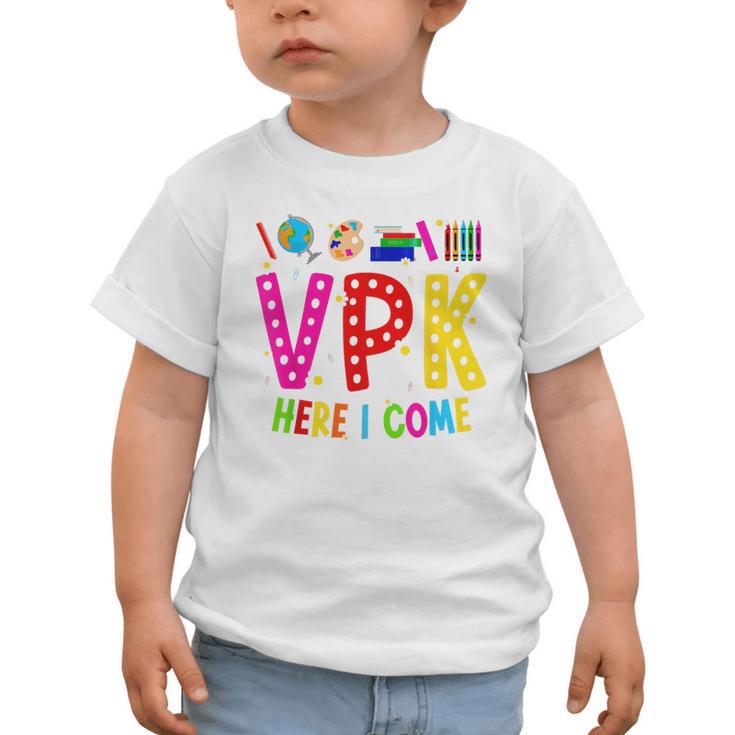 VPK Here I Come First Day Of VPK Back To School VPK Graphic Toddler T-Shirt