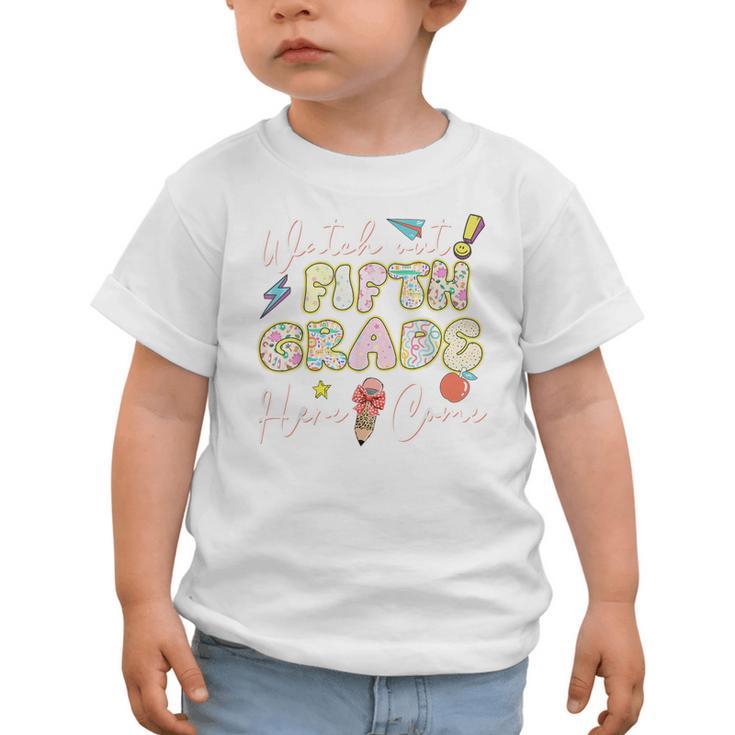Watch Out Fifth Grade Here I Come Back To School 5th Grade Graphic Toddler T-Shirt