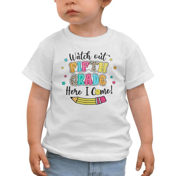 Watch Out Fifth Grade Here I Come Back To School Boys Girls Graphic Toddler T-Shirt