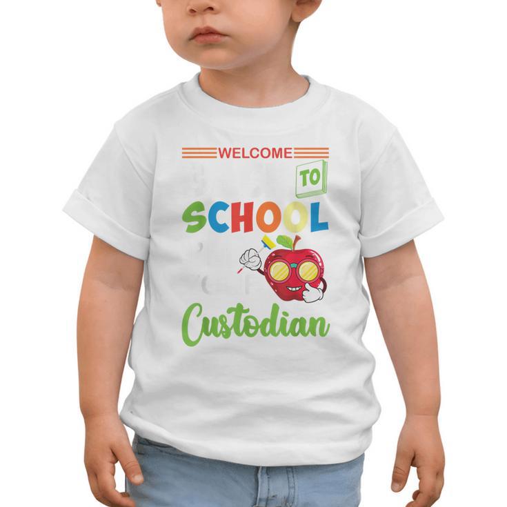 Welcome Back To School Students I'm Your Custodian Proud Graphic Toddler T-Shirt