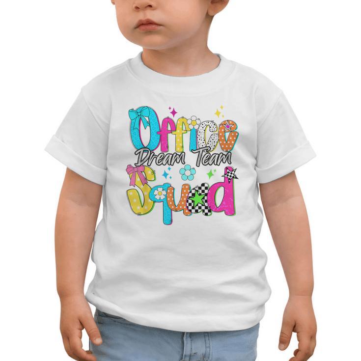 Women Office Squad Dream Team Back To School Front Office Graphic Toddler T-Shirt
