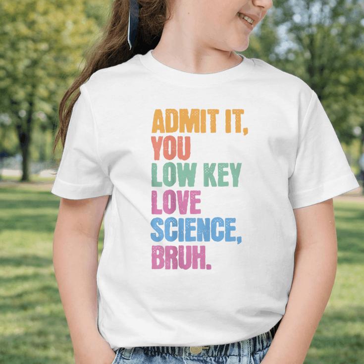Admit It You Low Key Love Science Bruh Back To School Teens Graphic Toddler T-Shirt Admit It You Low Key Love Science Bruh Back To School Teens Graphic Toddler T-Shirt