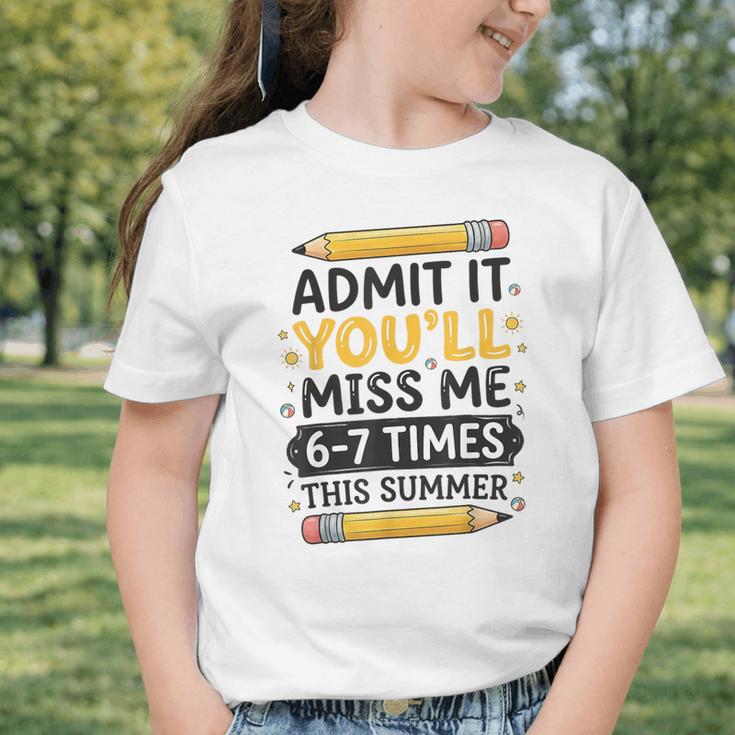 Admit It You'Ll Miss Me 6-7 Times This Summer Back To School Graphic Toddler T-Shirt Admit It You'Ll Miss Me 6-7 Times This Summer Back To School Graphic Toddler T-Shirt