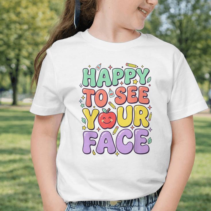 Back To School First Day Of School Happy To See Your Face Graphic Toddler T-Shirt Back To School First Day Of School Happy To See Your Face Graphic Toddler T-Shirt