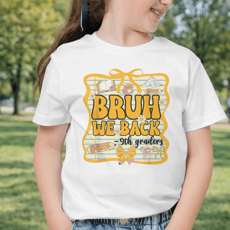 Bruh We Back 9th Graders Ninth Grade Back To School Gril Bow Graphic Toddler T-Shirt Bruh We Back 9th Graders Ninth Grade Back To School Gril Bow Graphic Toddler T-Shirt