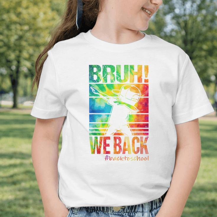 Bruh We Back First Day Of School Kids Back To School Boys Graphic Toddler T-Shirt