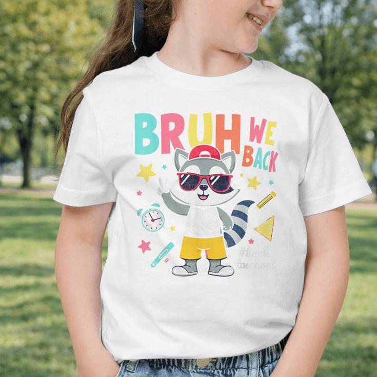 Bruh We Back Raccoon Back To School Graphic Toddler T-Shirt Bruh We Back Raccoon Back To School Graphic Toddler T-Shirt