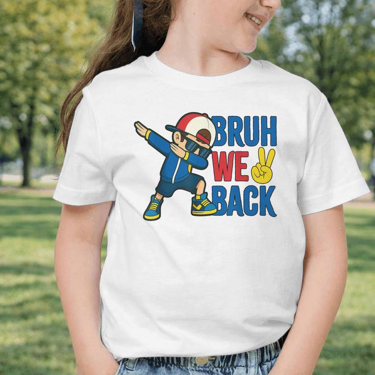 Bruh We Back To School Dabbing First Day Of School Graphic Toddler T-Shirt Bruh We Back To School Dabbing First Day Of School Graphic Toddler T-Shirt