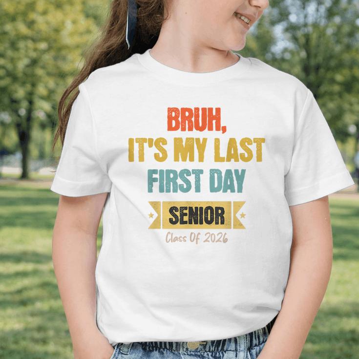 Bruh It's My Last First Day Senior 2026 Back To School Graphic Toddler T-Shirt