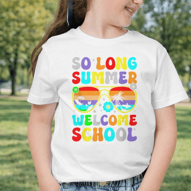 So Long Summer Welcome School Back To School Academic Year Graphic Toddler T-Shirt So Long Summer Welcome School Back To School Academic Year Graphic Toddler T-Shirt