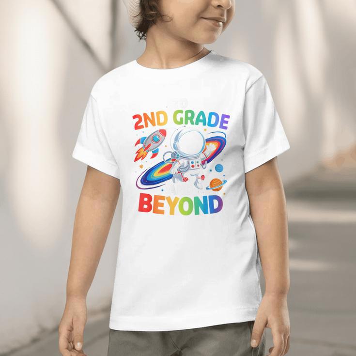 2nd Grade And Beyond Second Grade Astronaut Back To School Graphic Toddler T-Shirt 2nd Grade And Beyond Second Grade Astronaut Back To School Graphic Toddler T-Shirt
