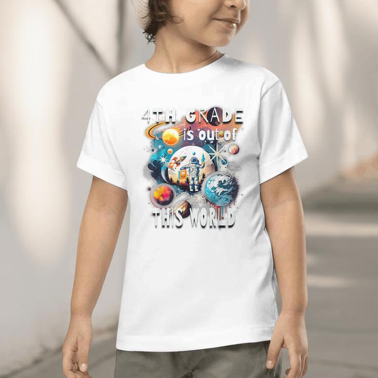 4th Grade Is Out Of This World Back To School Astronaut Graphic Toddler T-Shirt