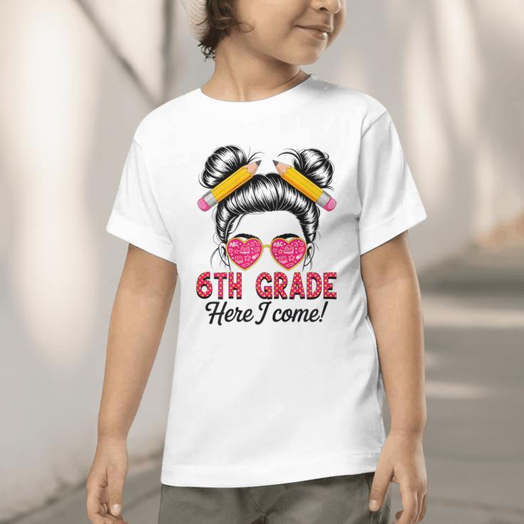 6th Grade Here I Come Messy Bun Hair Back To School Girls Graphic Toddler T-Shirt 6th Grade Here I Come Messy Bun Hair Back To School Girls Graphic Toddler T-Shirt