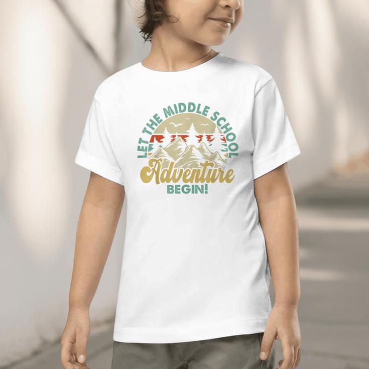 Back To School Let The Middle School Adventure Begin Graphic Toddler T-Shirt Back To School Let The Middle School Adventure Begin Graphic Toddler T-Shirt