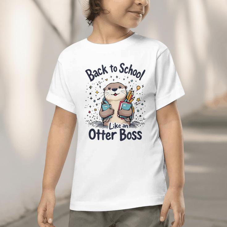 Back To School Like An Otter Boss Cute First Day Of School Graphic Toddler T-Shirt Back To School Like An Otter Boss Cute First Day Of School Graphic Toddler T-Shirt