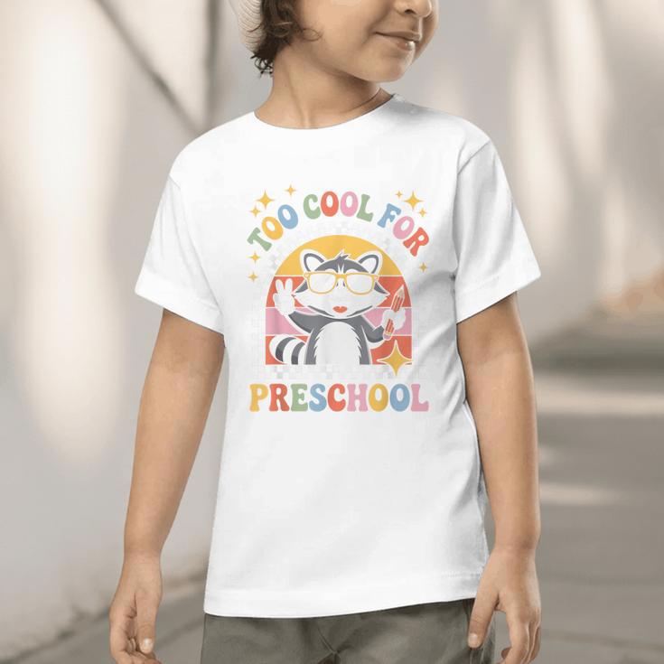 Back To School Raccoon Too Cool For Pre- K Preschool Graphic Toddler T-Shirt
