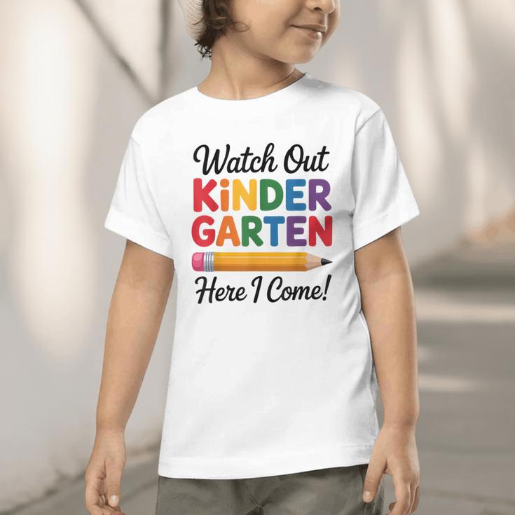Back To School Watch Out Kindergarten Here I Come Kids Graphic Toddler T-Shirt Back To School Watch Out Kindergarten Here I Come Kids Graphic Toddler T-Shirt