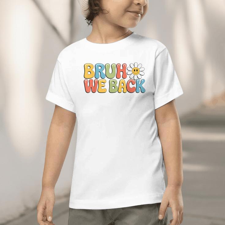 Bruh We Back 4th Grade First Day Of School Back To School Graphic Toddler T-Shirt Bruh We Back 4th Grade First Day Of School Back To School Graphic Toddler T-Shirt