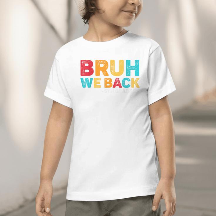 Bruh We Back 5th Graders Fifth Grade Back To School Boys Boy Graphic Toddler T-Shirt Bruh We Back 5th Graders Fifth Grade Back To School Boys Boy Graphic Toddler T-Shirt