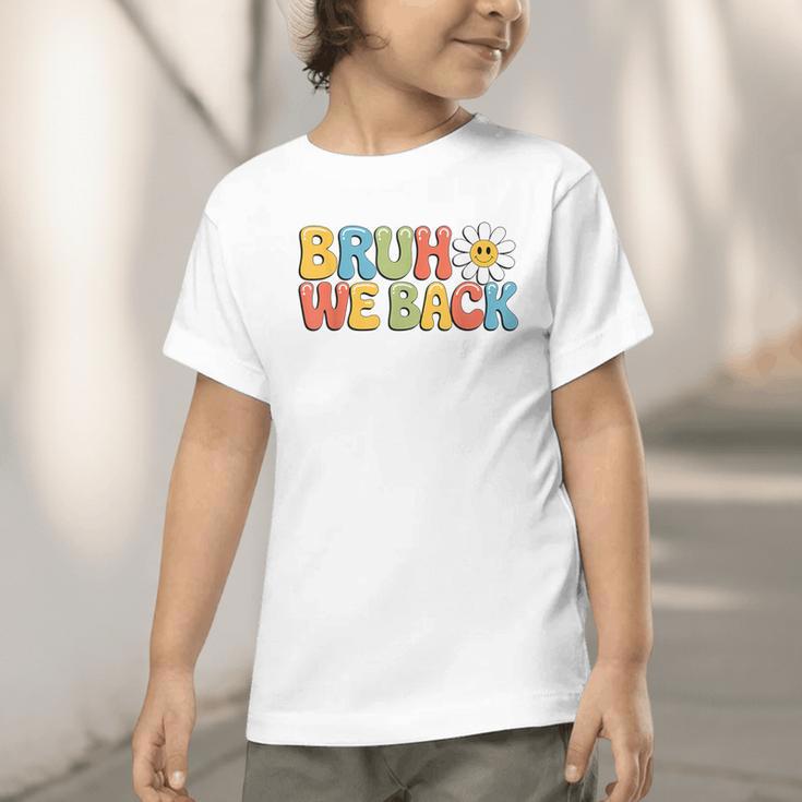 Bruh We Back 8th Grade First Day Of School Back To School Graphic Toddler T-Shirt Bruh We Back 8th Grade First Day Of School Back To School Graphic Toddler T-Shirt