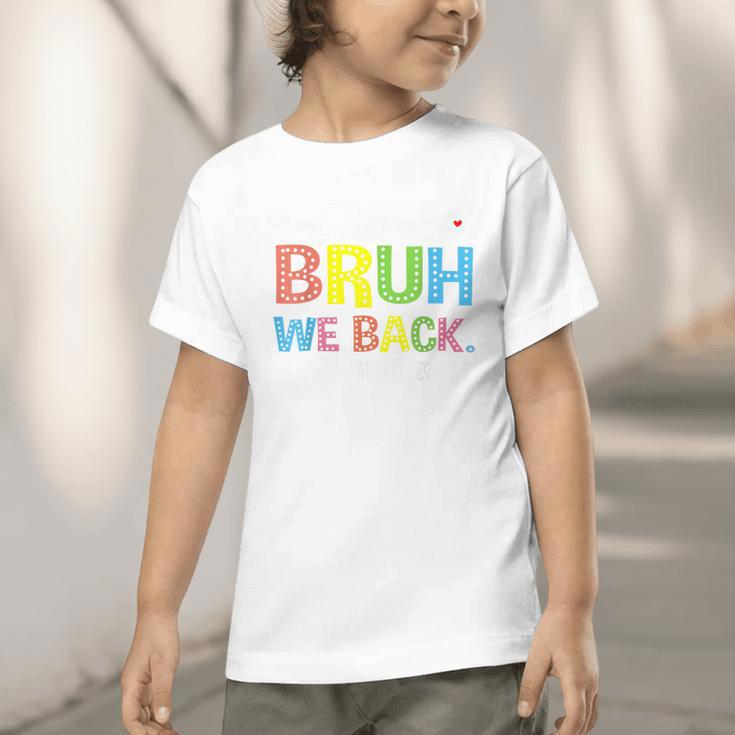 Bruh We Back Paraprofessionals Welcome Back To School Para Graphic Toddler T-Shirt Bruh We Back Paraprofessionals Welcome Back To School Para Graphic Toddler T-Shirt