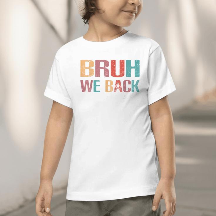 Bruh We Back To School Counselor Vintage Advisor Graphic Toddler T-Shirt Bruh We Back To School Counselor Vintage Advisor Graphic Toddler T-Shirt