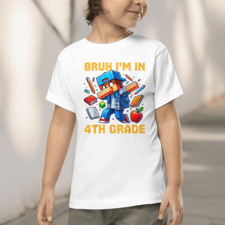 Bruh I'm In 4th Grade Dabbing Boys Kids Gamer Back To School Graphic Toddler T-Shirt Bruh I'm In 4th Grade Dabbing Boys Kids Gamer Back To School Graphic Toddler T-Shirt