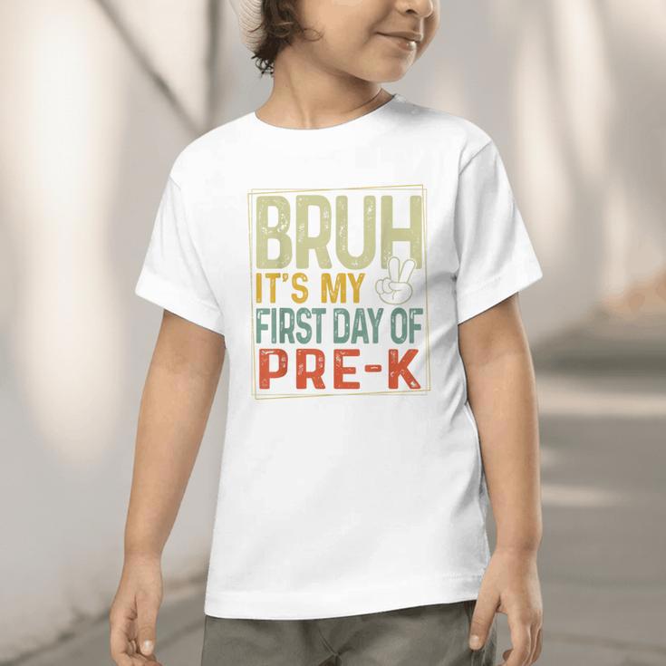 Bruh Its My First Day Of Pre K PreK Back To School Boys Kids Graphic Toddler T-Shirt