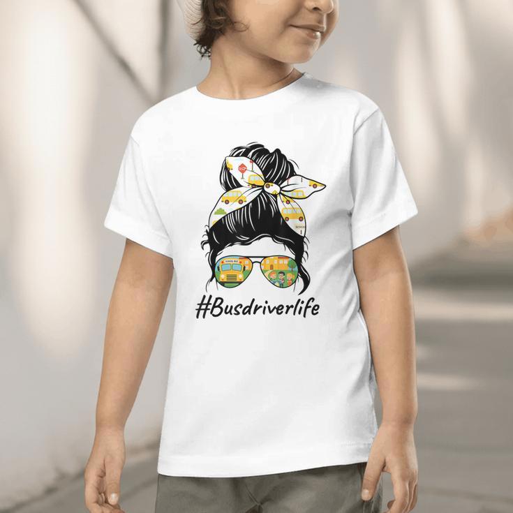 Bus Driver Life Messy Bun Back To School Bus Driver Graphic Toddler T-Shirt Bus Driver Life Messy Bun Back To School Bus Driver Graphic Toddler T-Shirt