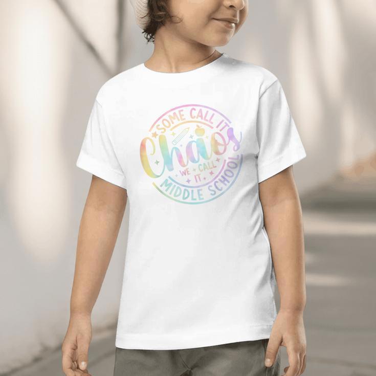 Some Call It Chaos We Call It Middle School Back To School Graphic Toddler T-Shirt Some Call It Chaos We Call It Middle School Back To School Graphic Toddler T-Shirt