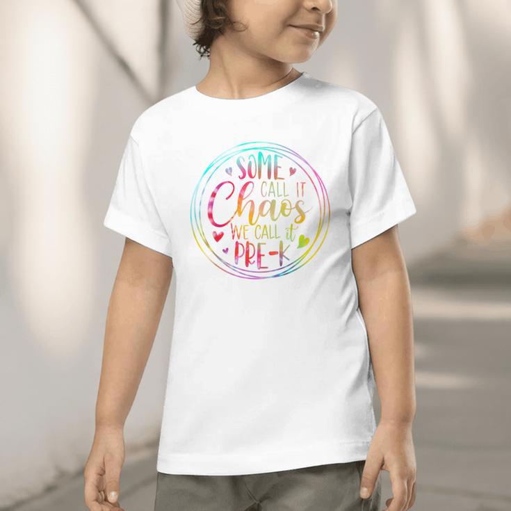 Some Call It Chaos We Call It Pre K Preschool Back To School Graphic Toddler T-Shirt Some Call It Chaos We Call It Pre K Preschool Back To School Graphic Toddler T-Shirt