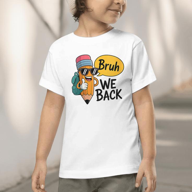 Cool Cartoon Pencil Saying Bruh Back To School Graphic Toddler T-Shirt Cool Cartoon Pencil Saying Bruh Back To School Graphic Toddler T-Shirt