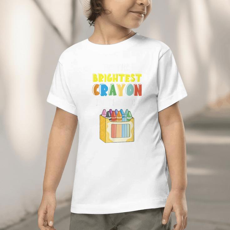 Crayon Be The Brightest Students Crayons Back To School Graphic Toddler T-Shirt