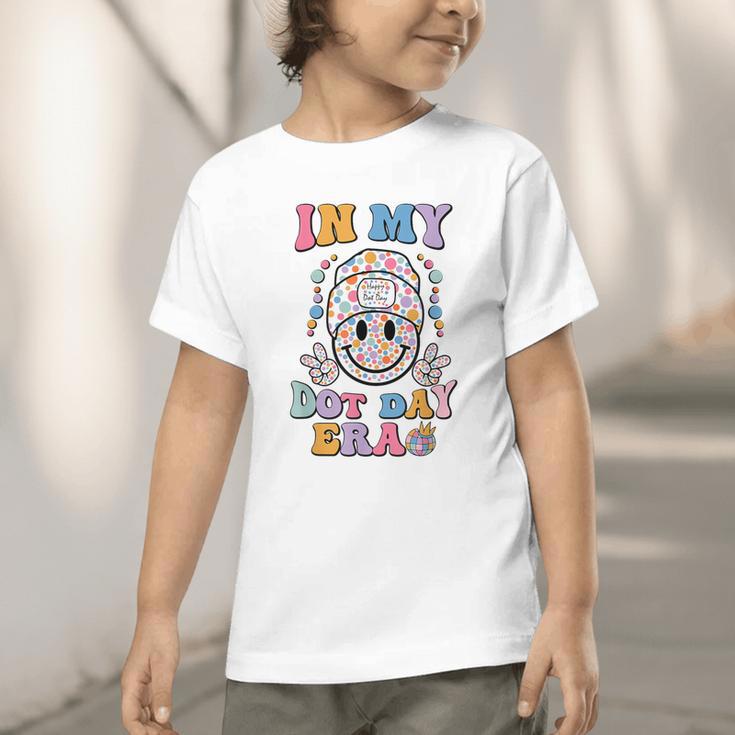 In My Dot Day Era Kids Boys Girls Dot Day Back To School Graphic Toddler T-Shirt