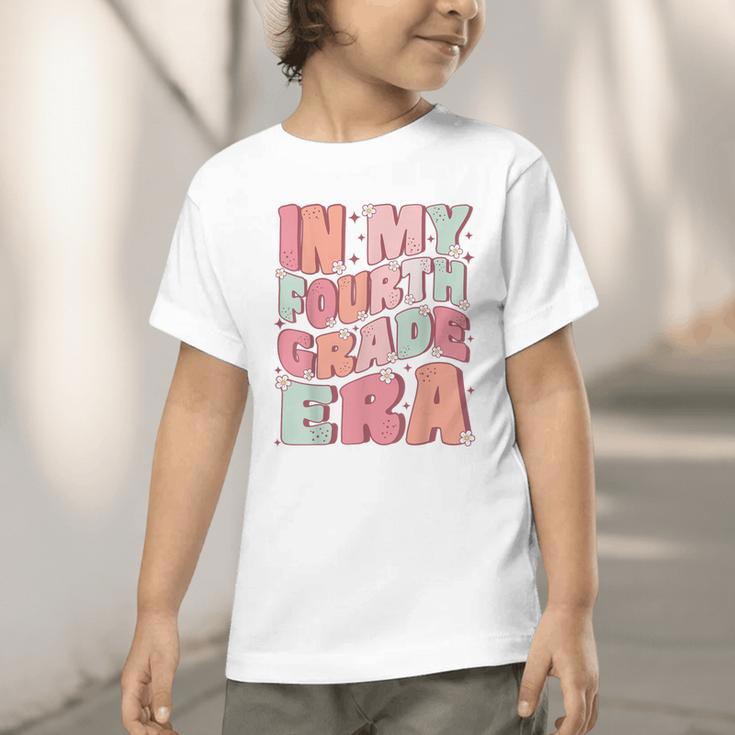 In My Fourth Grade Era Cute Groovy 4th Grade Back To School Graphic Toddler T-Shirt In My Fourth Grade Era Cute Groovy 4th Grade Back To School Graphic Toddler T-Shirt