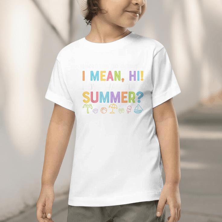 Here We Go Again I Mean How Was Your Summer Back To School Graphic Toddler T-Shirt Here We Go Again I Mean How Was Your Summer Back To School Graphic Toddler T-Shirt