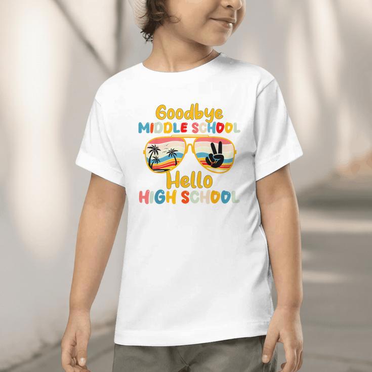 Goodbye Middle School Hello High School Back To School Graphic Toddler T-Shirt
