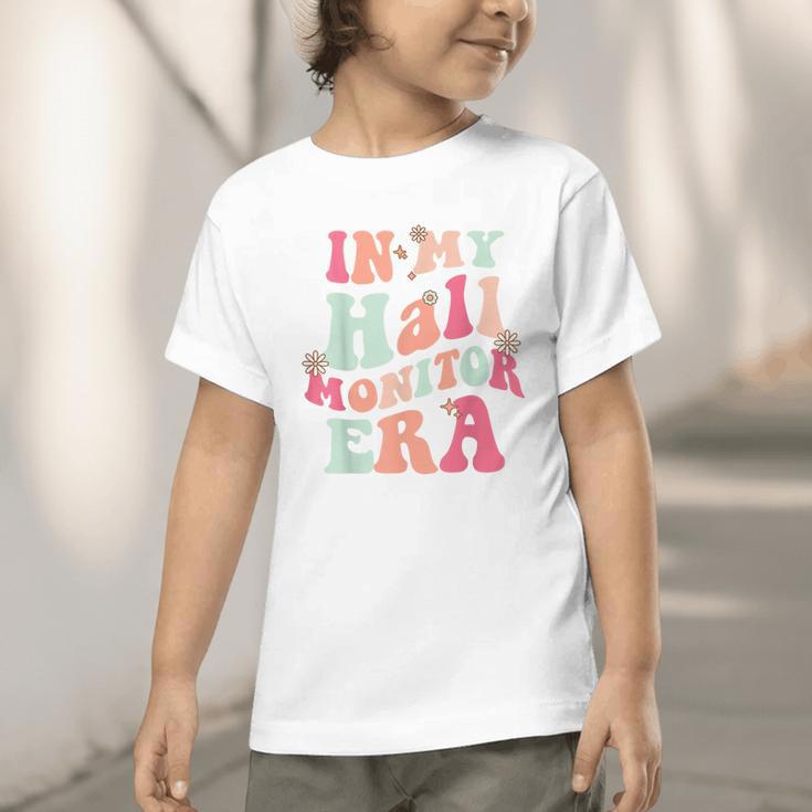 In My Hall Monitor Era School Student Back To School Groovy Graphic Toddler T-Shirt In My Hall Monitor Era School Student Back To School Groovy Graphic Toddler T-Shirt