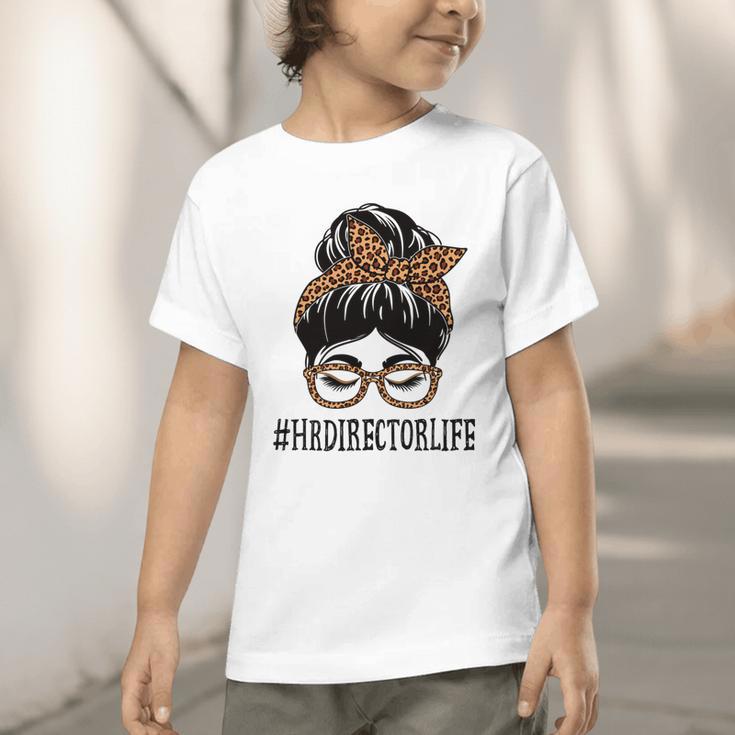 HR Director Leopard Messy Bun Appreciation Back To School Performance Graphic Toddler T-Shirt HR Director Leopard Messy Bun Appreciation Back To School Performance Graphic Toddler T-Shirt