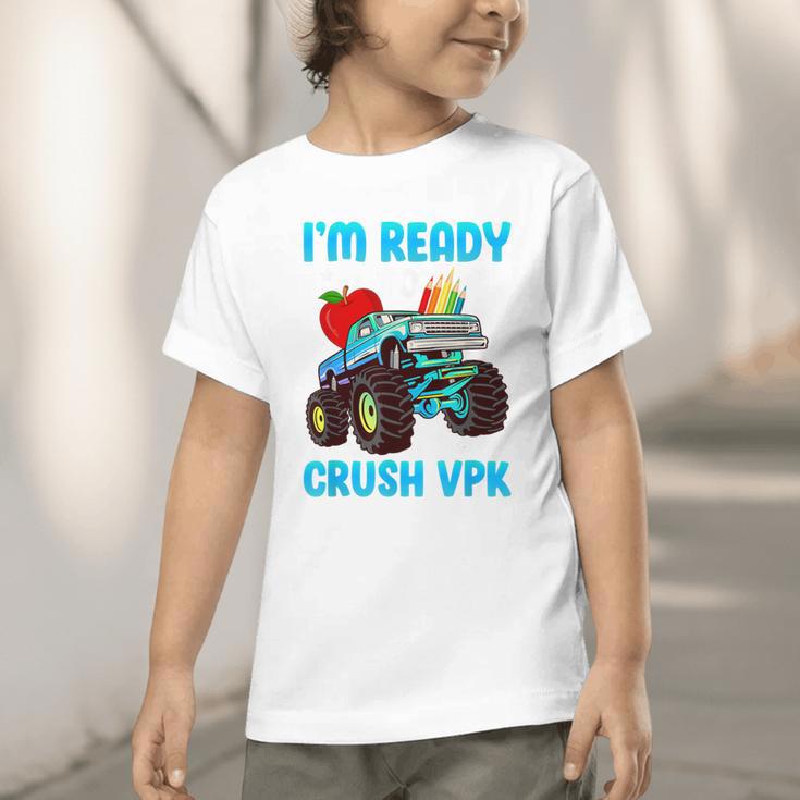 I'm Ready To Crush VPK First Day Of VPK Back To School VPK Graphic Toddler T-Shirt I'm Ready To Crush VPK First Day Of VPK Back To School VPK Graphic Toddler T-Shirt