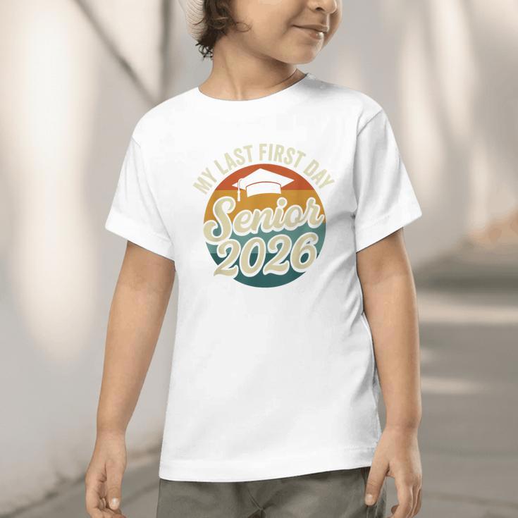 My Last First Day Senior 2026 Back To School Class Of 2026 Graphic Toddler T-Shirt My Last First Day Senior 2026 Back To School Class Of 2026 Graphic Toddler T-Shirt