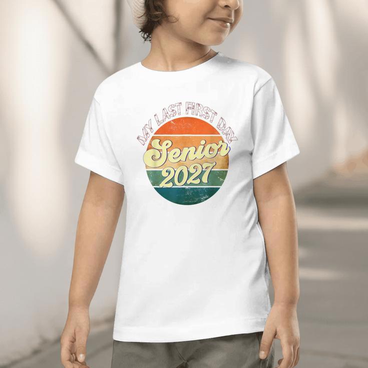 Last First Day Senior 2027 Back To School Class Of 2027 Graphic Toddler T-Shirt Last First Day Senior 2027 Back To School Class Of 2027 Graphic Toddler T-Shirt