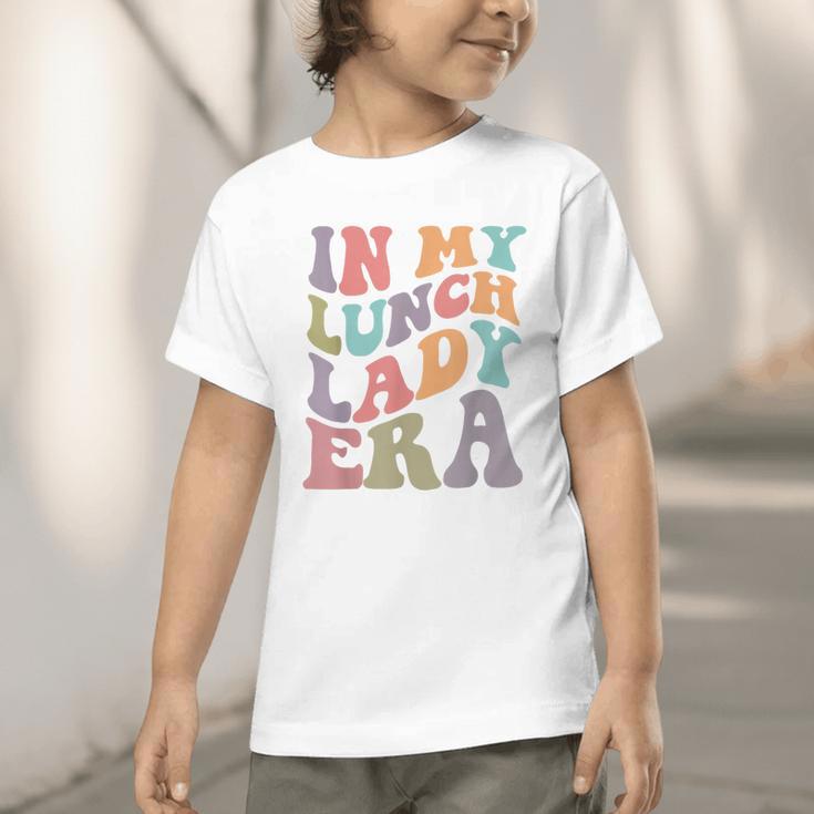 In My Lunch Lady Era Happy First Day Back To School Graphic Toddler T-Shirt
