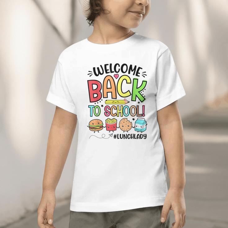 Lunch Lady Welcome Back To School First Day Of School Graphic Toddler T-Shirt Lunch Lady Welcome Back To School First Day Of School Graphic Toddler T-Shirt