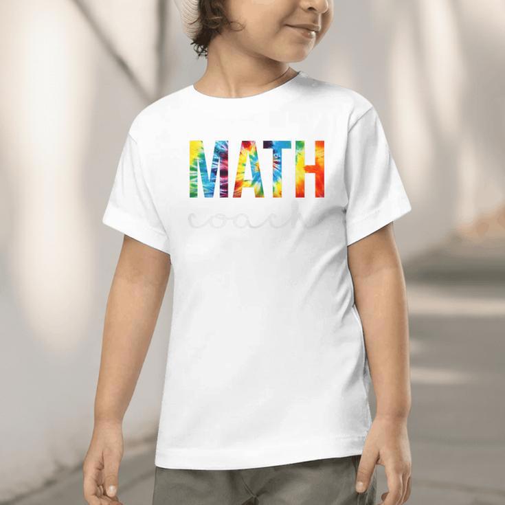 Math Coach For Work Tie Dye Back To School Appreciation Day Graphic Toddler T-Shirt Math Coach For Work Tie Dye Back To School Appreciation Day Graphic Toddler T-Shirt