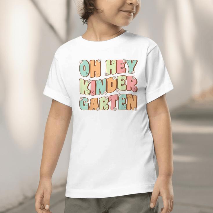 Oh Hey Kindergarten Cute Groovy Back To School Kindergarten Graphic Toddler T-Shirt Oh Hey Kindergarten Cute Groovy Back To School Kindergarten Graphic Toddler T-Shirt