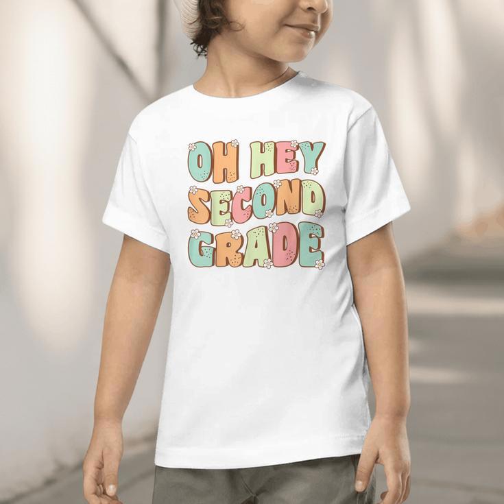 Oh Hey Second Grade Cute Groovy Back To School 2nd Grade Graphic Toddler T-Shirt