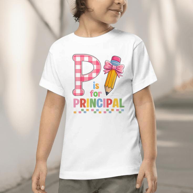P Is For Principal Back To School Pencil Bow Principal Women Graphic Toddler T-Shirt P Is For Principal Back To School Pencil Bow Principal Women Graphic Toddler T-Shirt