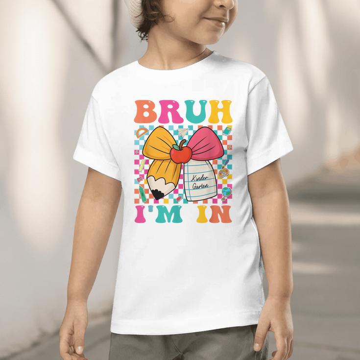Pencil Bow Bruh I'm In Back To School Kindergarten Graphic Toddler T-Shirt Pencil Bow Bruh I'm In Back To School Kindergarten Graphic Toddler T-Shirt