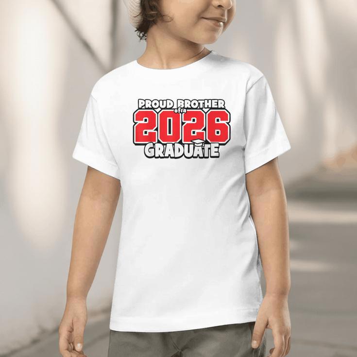 Proud Brother Of 2026 Graduate Matching Back To School R Graphic Toddler T-Shirt Proud Brother Of 2026 Graduate Matching Back To School R Graphic Toddler T-Shirt